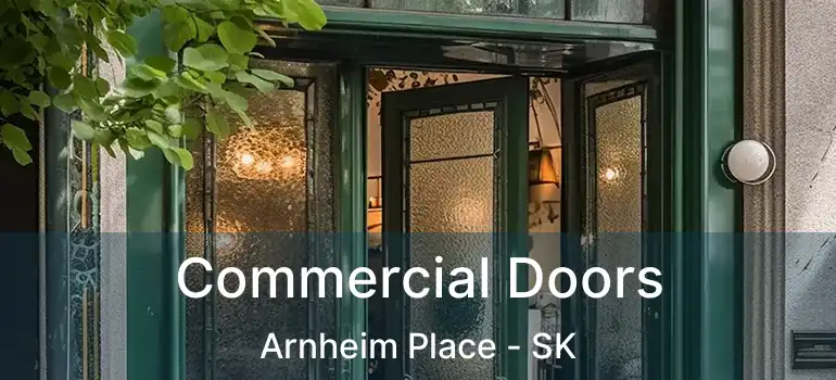 Commercial Doors Arnheim Place - SK