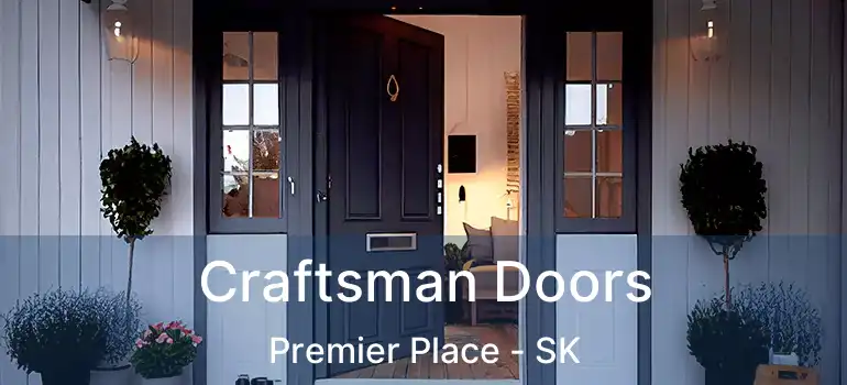 Craftsman Doors Premier Place - SK