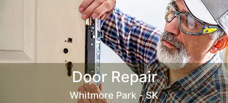 Door Repair Whitmore Park - SK