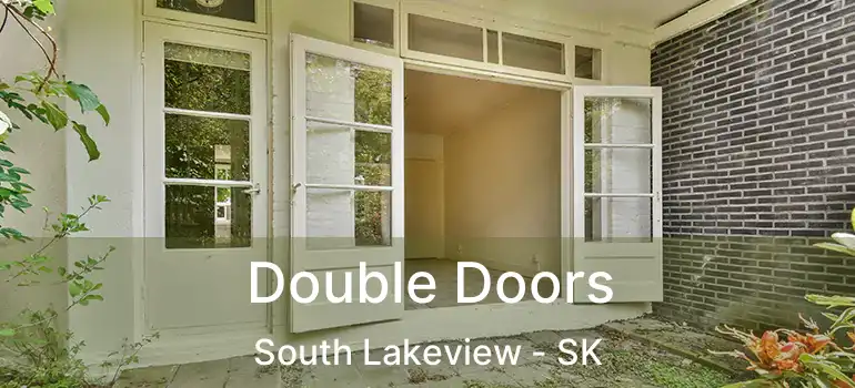 Double Doors South Lakeview - SK