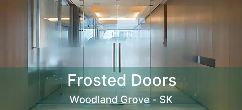 Frosted Doors Woodland Grove - SK