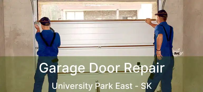 Garage Door Repair University Park East - SK