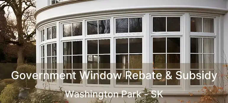 Government Window Rebate & Subsidy Washington Park - SK