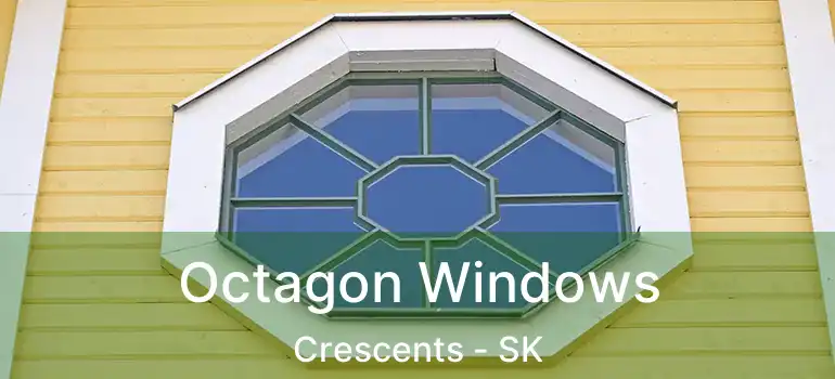 Octagon Windows Crescents - SK