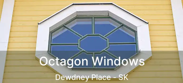 Octagon Windows Dewdney Place - SK