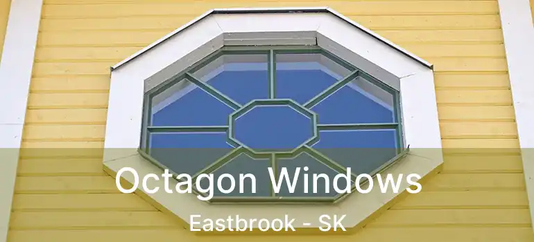 Octagon Windows Eastbrook - SK