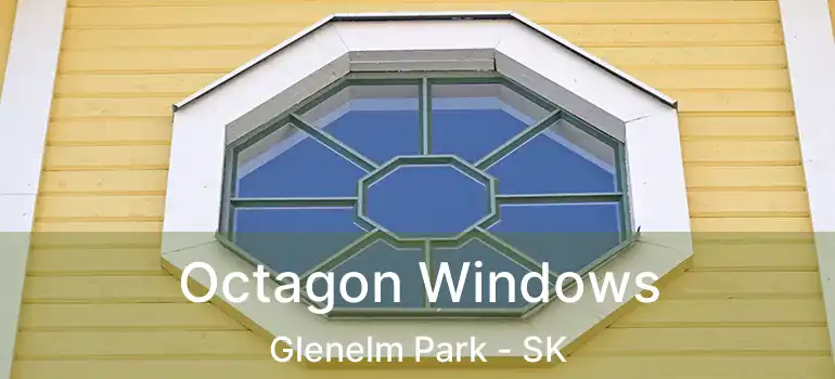Octagon Windows Glenelm Park - SK