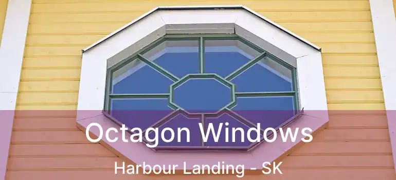 Octagon Windows Harbour Landing - SK