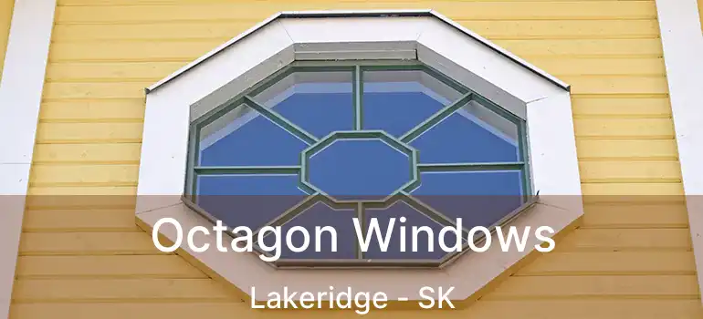 Octagon Windows Lakeridge - SK