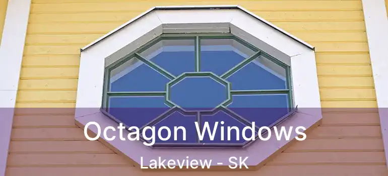 Octagon Windows Lakeview - SK