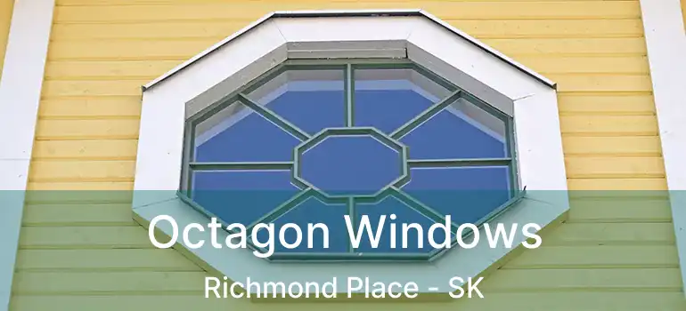 Octagon Windows Richmond Place - SK