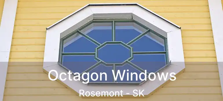 Octagon Windows Rosemont - SK
