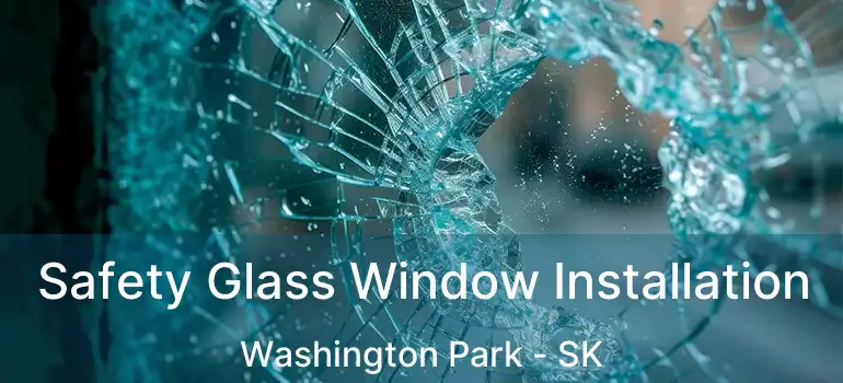 Safety Glass Window Installation Washington Park - SK